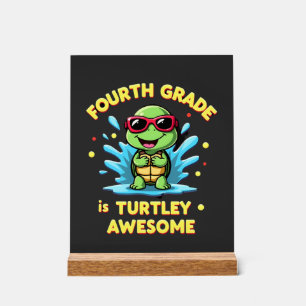 Fourth Grade Turtle-y Awesome First Day of Fourth Acrylic Sign