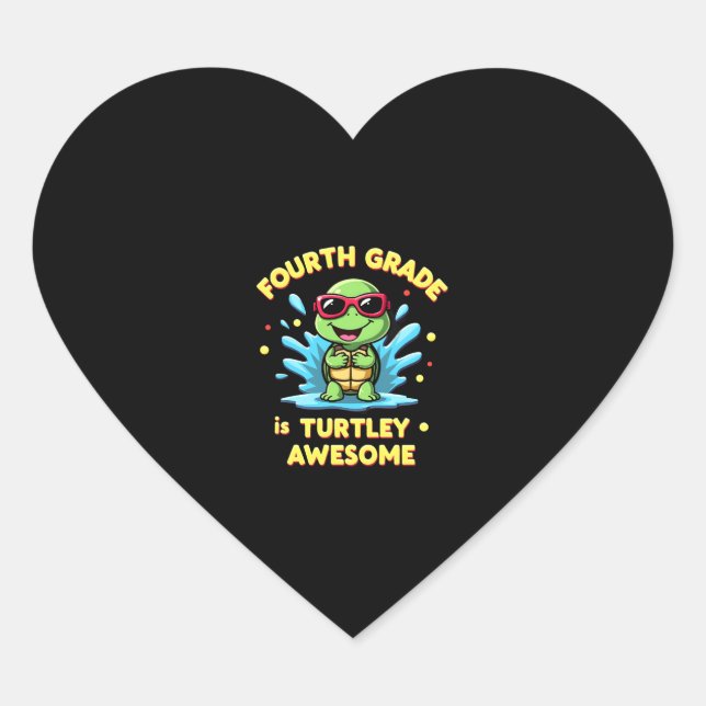 Fourth Grade Turtle-y Awesome First Day of Fourth  Heart Sticker (Front)