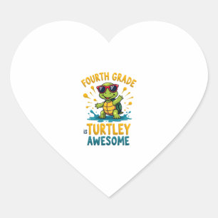 Fourth Grade Turtle-y Awesome First Day of Fourth  Heart Sticker