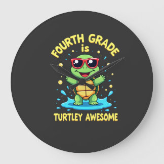 Fourth Grade Turtle-y Awesome First Day of Fourth  Large Clock