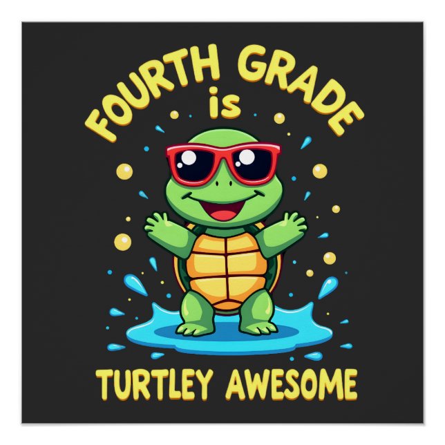 Fourth Grade Turtle-y Awesome First Day of Fourth  Poster (Front)