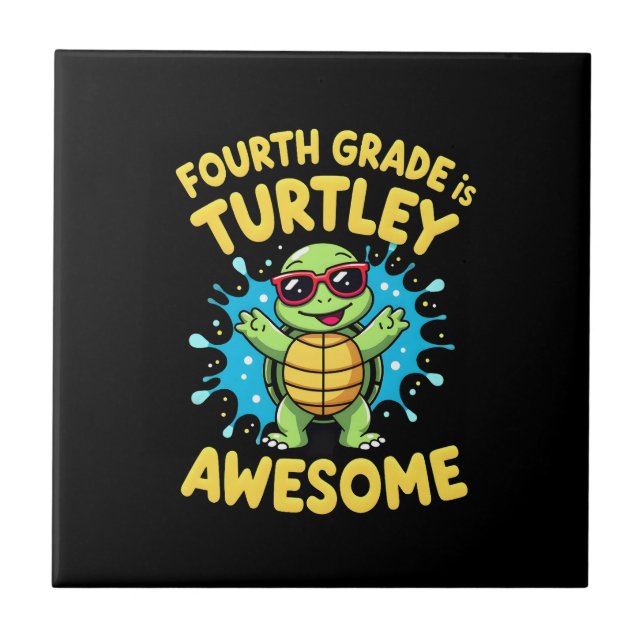 Fourth Grade Turtle-y Awesome First Day of Fourth  Tile (Front)