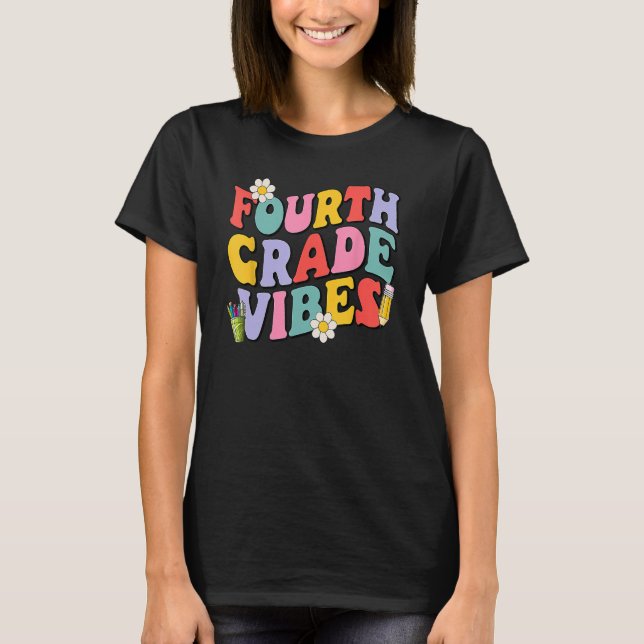 Fourth Grade Vibes Back To School Kid 4th Grade Te T-Shirt (Front)