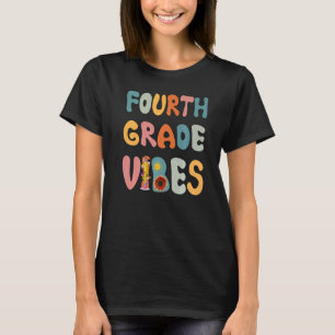 Fourth Grade Vibes Esl Teacher Science Teacher Par T-Shirt