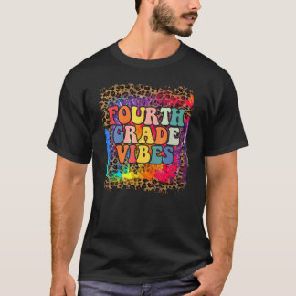 Fourth Grade Vibes Leopard Tie Dye Back To School  T-Shirt