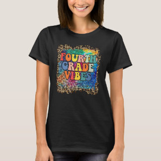 Fourth Grade Vibes Leopard Tie Dye Back To School  T-Shirt