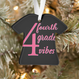 Fourth Grade Vibes Ornament
