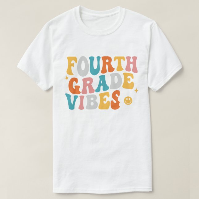 Fourth Grade Vibes T-Shirt (Design Front)