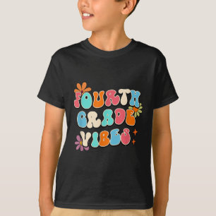 Fourth Grade Vibes Teacher Back To School 4th Grad T-Shirt