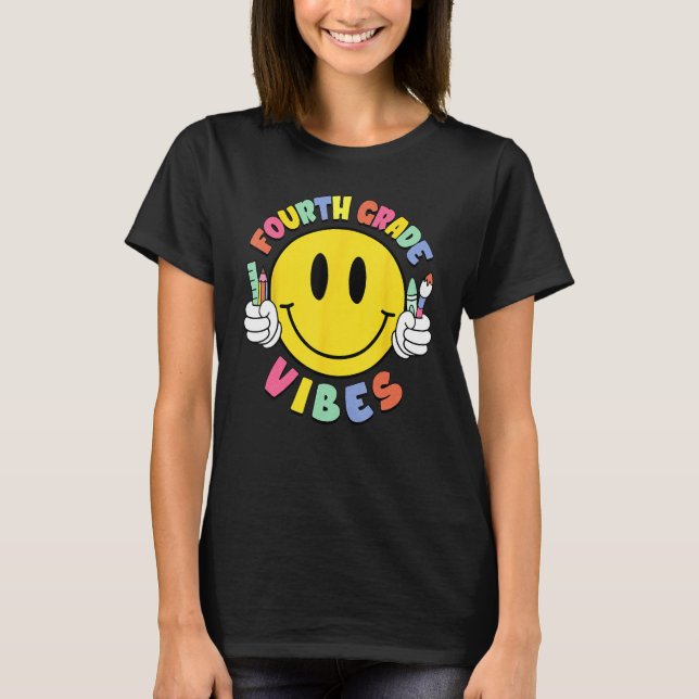 Fourth Grade Vibes Teacher Kid 4th Grade Team Back T-Shirt (Front)