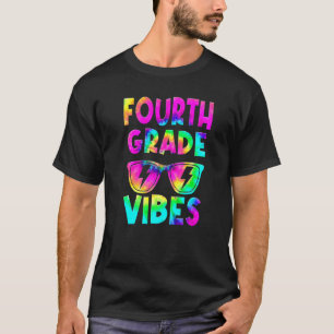 Fourth Grade Vibes Tie Dye Back To School 4th Grad T-Shirt