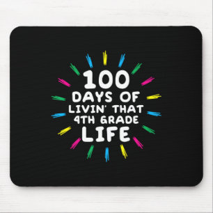 Fourth Grader Life 4th Grade 100 Days Of School Mouse Mat