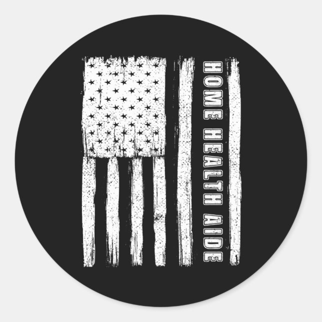 Fourth Of July For American Flag Home Health Aide Classic Round Sticker (Front)