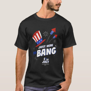 Fourth Of July Just Here To Bang With Firecracker T-Shirt