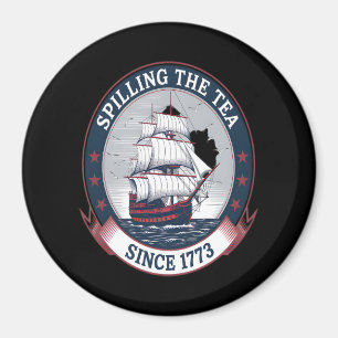 Fourth Of July Spilling The Tea 1773 Funny America Magnet