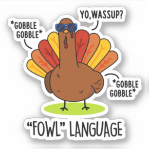 Fowl Language Funny Turkey Pun 