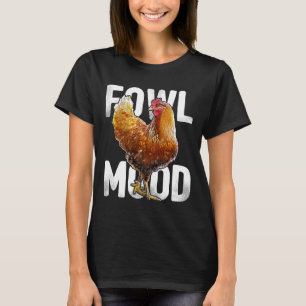 Fowl Mood Rhode Island Red Chicken Farmer Women T-Shirt