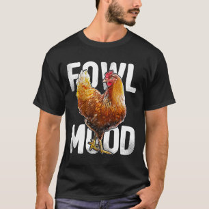 Fowl Mood Rhode Island Red Chicken Farmer Women T-Shirt