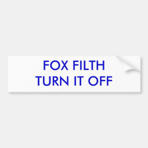 FOX FILTH TURN IT OFF BUMPER STICKER