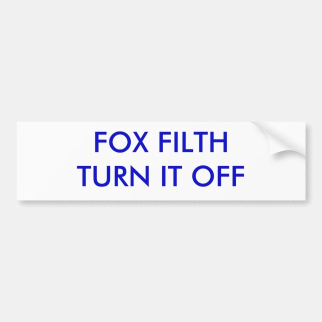 FOX FILTH TURN IT OFF BUMPER STICKER (Front)