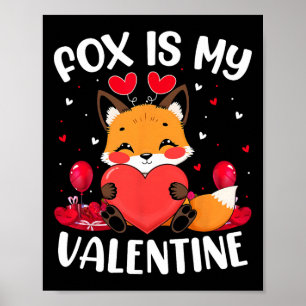Fox Is My Valentine Love Hearts Fox Valentines Day Poster