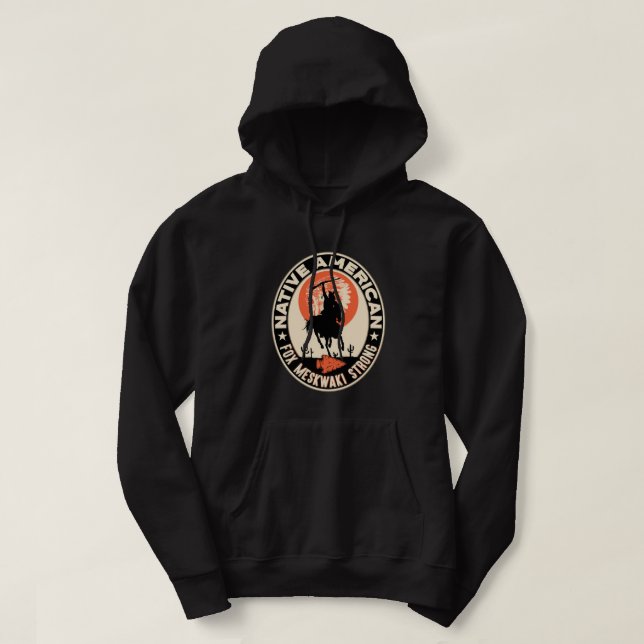 Fox Meskwaki Tribe Native American Indian Strong W Hoodie (Design Front)
