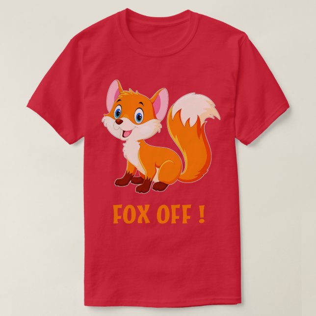 Fox Off T-Shirt (Design Front)