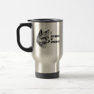 Fox Pencil Illustration I Just Wanna Be Appreciate Travel Mug