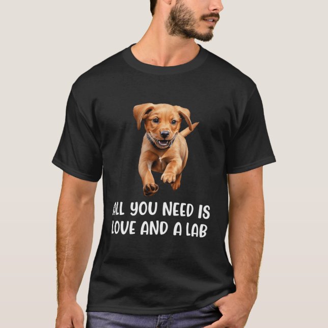 Fox Red Lab All You Need Labrador Retriever Mum T-Shirt (Front)