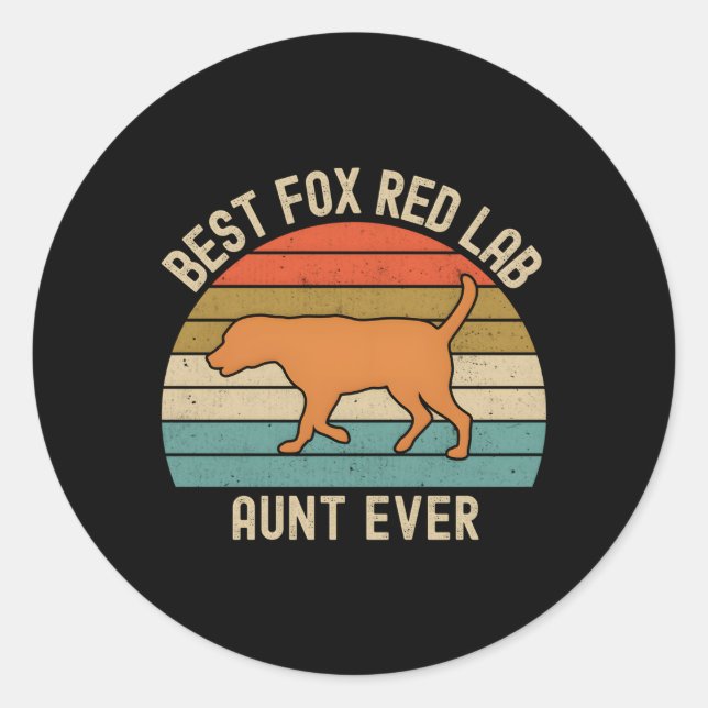 Fox Red Lab Aunt Best Ever Labrador Retriever Classic Round Sticker (Front)