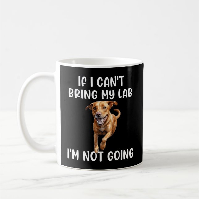 Fox Red Lab Mum Dad If I Can'T Bring Labrador Retr Coffee Mug (Left)