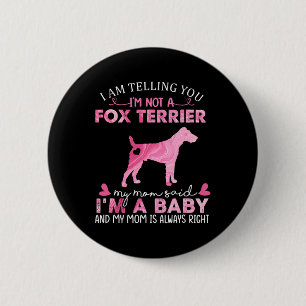 Fox Terrier Mum  6 Cm Round Badge