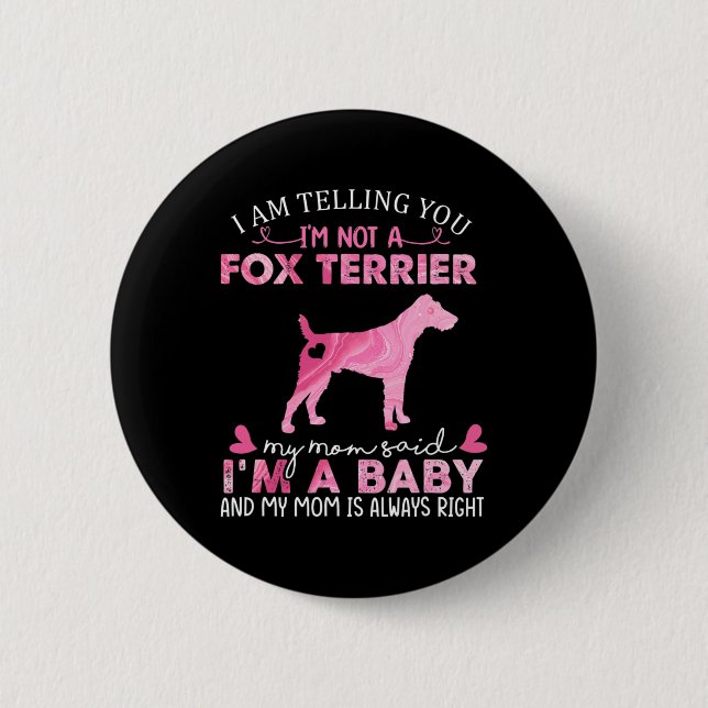 Fox Terrier Mum  6 Cm Round Badge (Front)