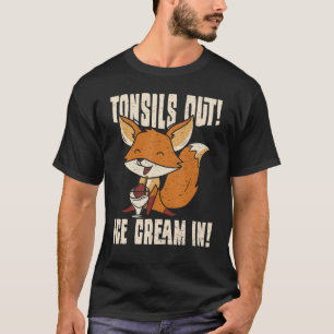 Fox Tonsils Out Ice Cream In - Animal T-Shirt