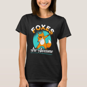 Foxes Are Awesome Dabbing Fox Vixen Animal T-Shirt