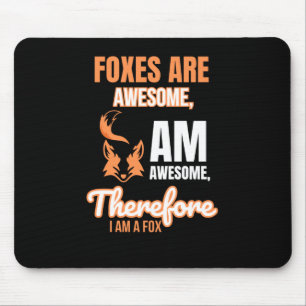 Foxes Are Awesome – Funny Fox Lover Design Sticker Mouse Mat