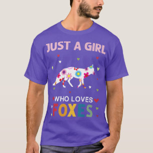 Foxes Lover Just a Girl Who Loves Foxes Daisy Flow T-Shirt