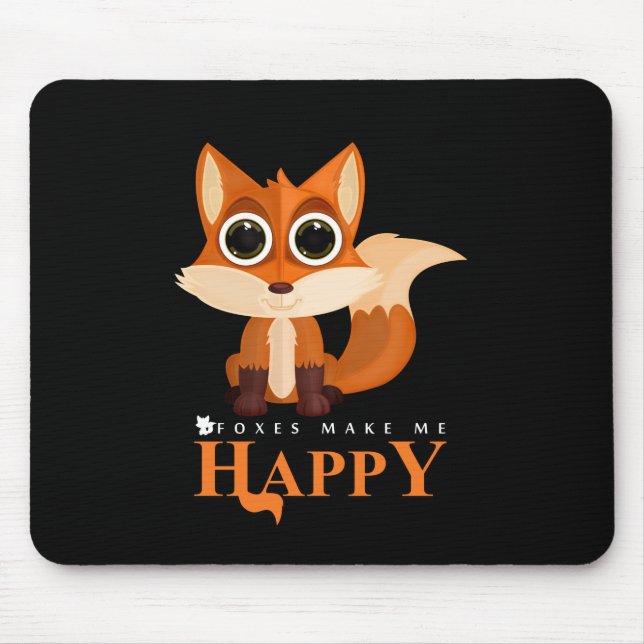 Foxes Make Me Happy Mouse Mat (Front)