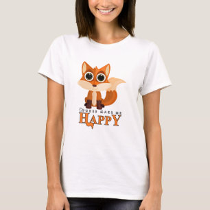 Foxes Make Me Happy T-Shirt