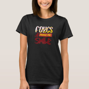 Foxes Make Me Smile Wildlife Nature Forest Animal T-Shirt