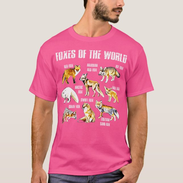 Foxes Of The World Educational Chart Funny Fox Lov T-Shirt (Front)