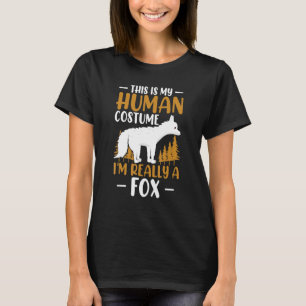 Foxes This Is My Human Costume I'M Really A Fox T-Shirt