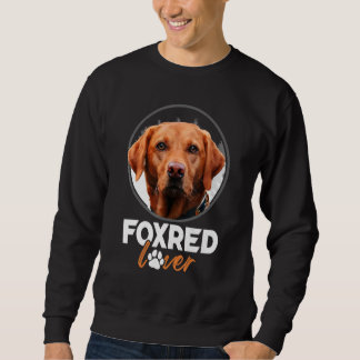 Foxred Labrador Redfox Labrador Sweatshirt