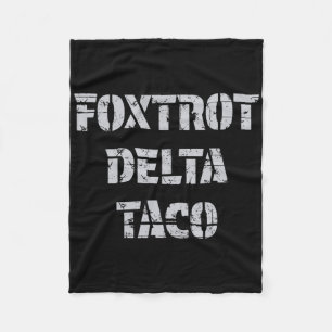 Foxtrot Delta Taco Trump Always Chickens Out Let's Fleece Blanket