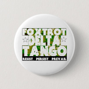 FOXTROT DELTA TANGO - Resist, Persist, Prevail 6 Cm Round Badge
