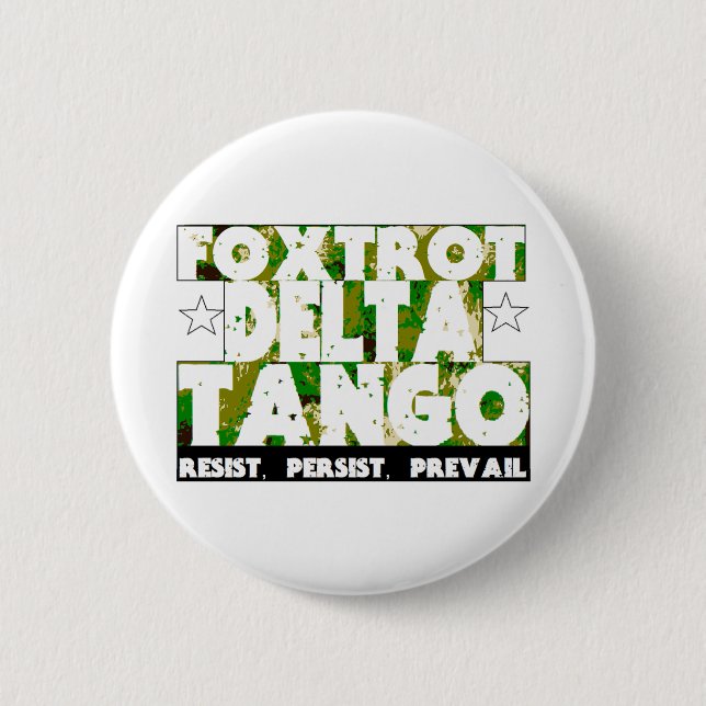 FOXTROT DELTA TANGO - Resist, Persist, Prevail 6 Cm Round Badge (Front)
