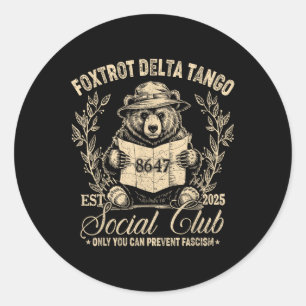 Foxtrot Delta Tango Social Club Only You Can Preve Classic Round Sticker