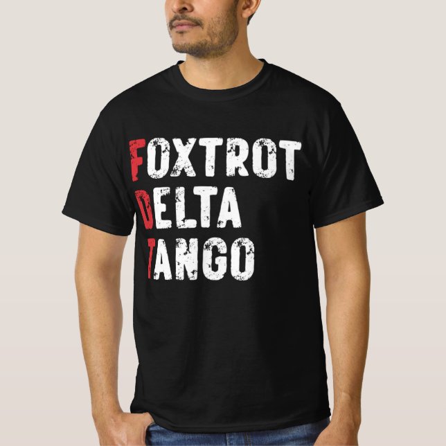 Foxtrot Delta Tango  T-Shirt (Front)