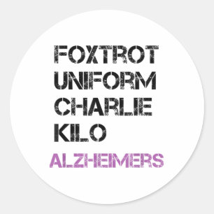 Foxtrot Uniform Charlie Kilo, For Heimers _1 Classic Round Sticker