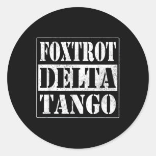 Foxtrots Delta Tangos Funny Foxtrots Delta Tangos  Classic Round Sticker